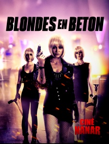 Ciné Nanar - Blondes en béton