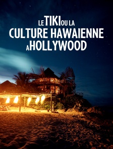 Hollywood et la vague Tiki