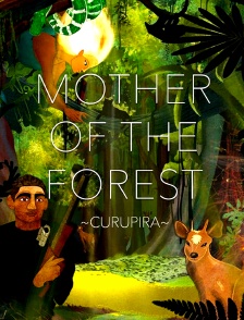 Curupira - Mother Of the Forest