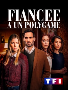 TF1 - Fiancée à un polygame