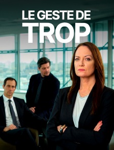 Le geste de trop