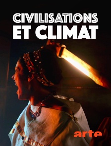 Arte - Civilisations et climat
