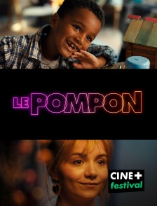 CINE+ Festival - Le pompon