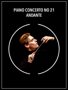 Piano Concerto no 21 | Andante