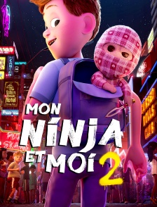 Mon ninja et moi 2
