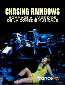 Culturebox - Chasing Rainbows : hommage à l'âge d'or de la comédie musicale