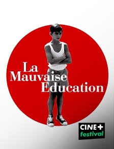 CINE+ Festival - La mauvaise éducation