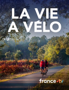 france.tv - La vie à vélo