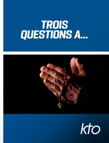 KTO - Trois questions à…