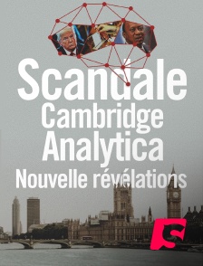 Scandale Cambridge Analytica : nouvelles révélations