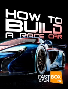 Fast&FunBox - How To Build A Race Car