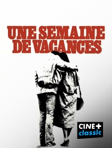 CINE+ Classic - Une semaine de vacances (version restaurée)