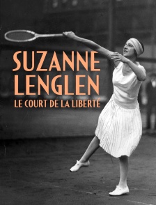 Suzanne Lenglen le court de la liberté