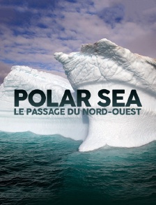 Polar Sea, le passage du Nord-Ouest