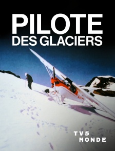 TV5MONDE - Pilote des glaciers