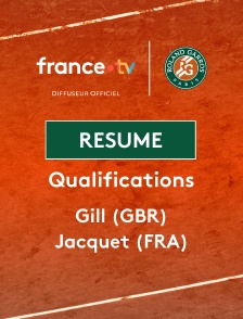 Roland-Garros - Qualifications - 3e tour (H) : le résumé de Felix Gill vs Kyrian Jacquet