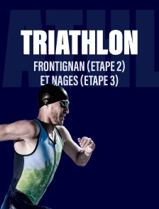 Triathlon de Frontignan (étape 2) et de Nages (étape 3)