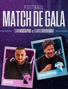 Football - Match de gala : Equipe Nico Capone / Equipe Redouane Bougheraba