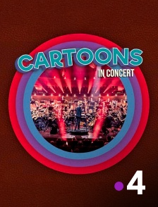 France 4 - Cartoons in concert