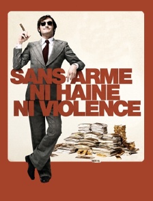 Sans arme, ni haine, ni violence