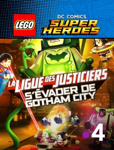 France 4 - Lego DC La Ligue des Justiciers : S'évader de Gotham City