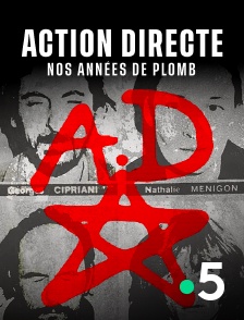 France 5 - Action directe, nos années de plomb