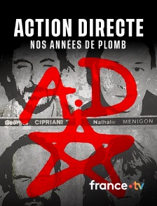 france.tv - Action directe, nos années de plomb