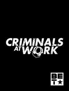 Criminals at Work
