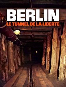 Berlin : Le tunnel de la liberté
