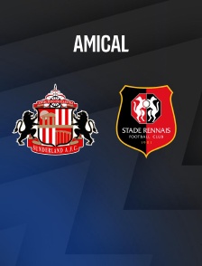 Sunderland / Rennes : Match amical - Football