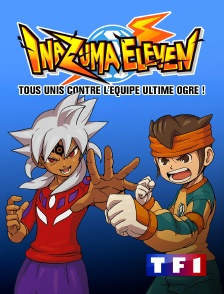 Inazuma Eleven : Tous unis contre l'équipe Ultime Ogre !