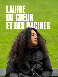 Laurie, du coeur et des racines