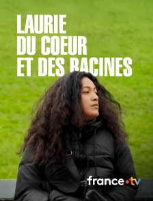 france.tv - Laurie, du coeur et des racines en replay