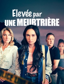 Elevée par une meurtrière