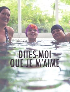 Dites-moi que je m'aime