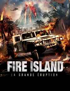 Fire Island : la grande éruption