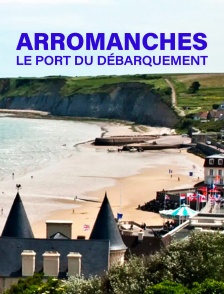 Arromanches, le port du Débarquement