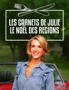 Les carnets de Julie : le Noël des régions