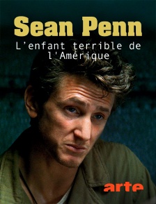 Arte - Sean Penn, l'enfant terrible de l'Amérique