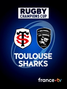france.tv - Rugby - Champions Cup : Toulouse / Sharks