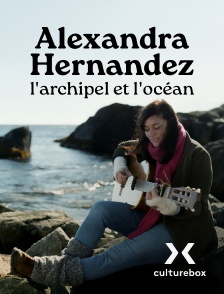Culturebox - Alexandra Hernandez, l'archipel et l'océan