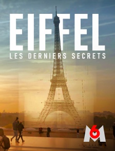 Eiffel, les derniers secrets