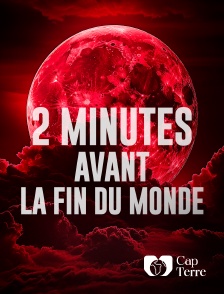 Cap Terre - 2 minutes avant la fin du monde