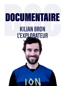 Kilian Bron, L'explorateur