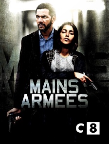 C8 - Mains armées