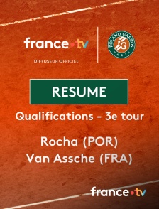 france.tv - Roland-Garros - Qualifications - 3e tour : le résumé du match Rocha vs Van Assche en replay