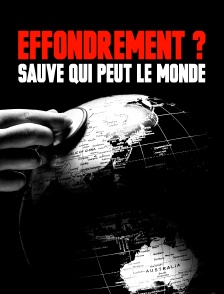 Effondrement ? Sauve qui peut le monde