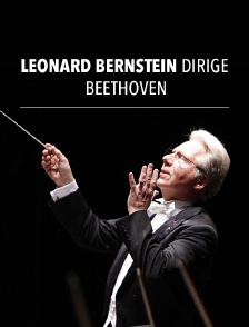 Leonard Bernstein dirige Beethoven