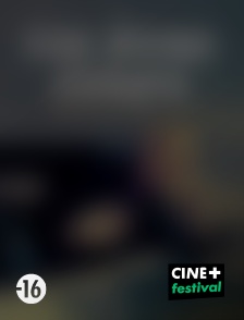 CINE+ Festival - Les bons coups