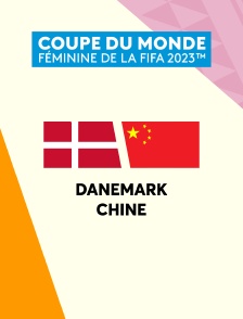 Football - Coupe du monde féminine 2023 : Danemark / Chine